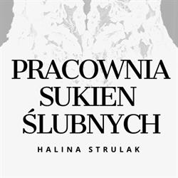 Strulak Collection. Pracownia sukien ślubnych, Warszawa godziny otwarcia