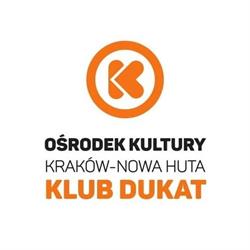 Dukat. Klub Ośrodka Kultury Kraków Nowa-Huta, godziny otwarcia