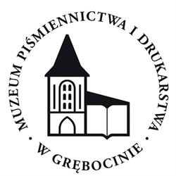 Muzeum Piśmiennictwa i Drukarstwa, Grębocin godziny otwarcia