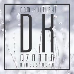 Dom Kultury, Czarna Białostocka godziny otwarcia