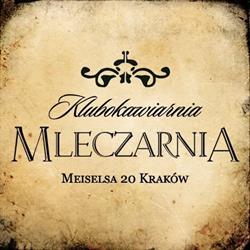 Mleczarnia - Klubokawiarnia. Ogród., Kraków godziny otwarcia