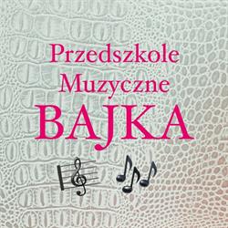 Bajka. Prywatne Przedszkole Muzyczne Nr 2, Piaseczno godziny otwarcia
