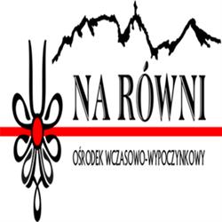 Na Równi. Ośrodek Wczasowo - Wypoczynkowy, Biały Dunajec godziny otwarcia