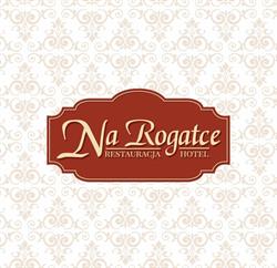Hotel & Restauracja NA ROGATCE, Lublin godziny otwarcia