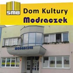 Modraczek. Dom Kultury, Bydgoszcz godziny otwarcia