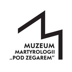 Pod Zegarem. Muzeum Martyrologii. Oddział Muzeum Lubelskiego, Lublin godziny otwarcia