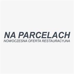 Restauracja "Na Parcelach". Imprezy Okolicznościowe. Catering. Pensjonat, Krotoszyn godziny otwarcia