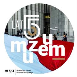 Muzeum Jana Pawła II i Prymasa Wyszyńskiego, Warszawa godziny otwarcia