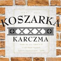 KARCZMA "KOSZARKA" Ewa Gawryluk, Bielsk Podlaski godziny otwarcia