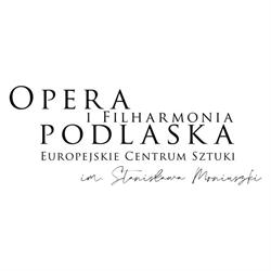 Opera i Filharmonia Podlaska - Europejskie Centrum Sztuki w Bialymstoku, Białystok godziny otwarcia