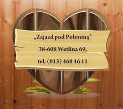 "ZAJAZD POD POŁONINĄ" MACIASZCZYK JADWIGA, Wetlina godziny otwarcia