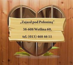 "ZAJAZD POD POŁONINĄ" MACIASZCZYK JADWIGA, Wetlina godziny otwarcia