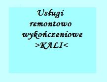 Dariusz Sitterlee Usługi Remontowo Wykończeniowe Kali, Kiełpino godziny otwarcia