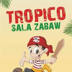 Sala Zabaw TROPICO, Ełk godziny otwarcia