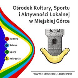 Ośrodek Kultury, Sportu i Aktywności Lokalnej, Miejska Górka godziny otwarcia