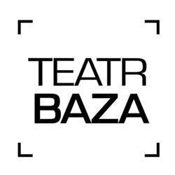 Teatr Baza, Warszawa godziny otwarcia