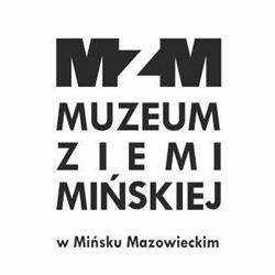 Muzeum Ziemi Mińskiej, Mińsk Mazowiecki godziny otwarcia