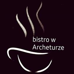 Bistro w Archeturze, Kraków godziny otwarcia