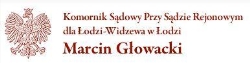 Komornik Sądowy przy Sądzie rejonowym dla Łodzi-Widzewa w Łodzi Marcin Głowacki, Łódź godziny otwarcia