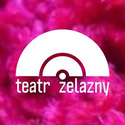 Teatr Żelazny, Katowice godziny otwarcia