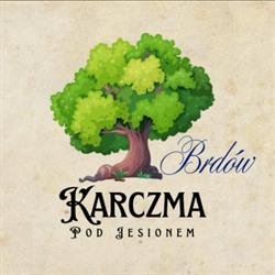 Restauracja Karczma Pod Jesionem , noclegi, Brdów godziny otwarcia