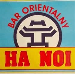 Bar Ha Noi, Warszawa godziny otwarcia
