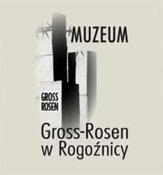 Muzeum Gross-Rosen w Rogoźnicy, Rogoźnica godziny otwarcia