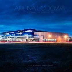 Arena Lodowa, Tomaszów Mazowiecki godziny otwarcia