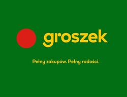 Groszek, Jedlicze godziny otwarcia
