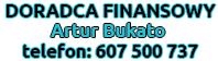 Artur Bukato - Doradca Finansowy - Kredyt Kielce - Kredyt Hipoteczny Kielce, godziny otwarcia