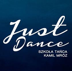 Szkoła Tańca JUST DANCE Kamil Mróz, Wieliczka godziny otwarcia