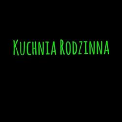 Kuchnia Rodzinna, Kraków godziny otwarcia
