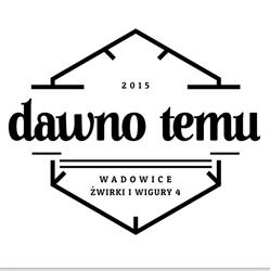 Dawno Temu, Wadowice godziny otwarcia