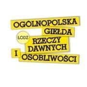 Ogólnopolska Giełda Rzeczy Dawnych i Osobliwości, Łódź godziny otwarcia