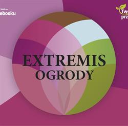 Extremis Ogrody, Dębica godziny otwarcia
