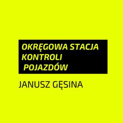 Okręgowa Stacja Kontroli Pojazdów. Janusz Gęsina, Stanisławów godziny otwarcia