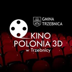 Kino Polonia 3D, Trzebnica godziny otwarcia