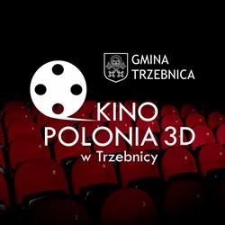 Kino Polonia 3D, Trzebnica godziny otwarcia