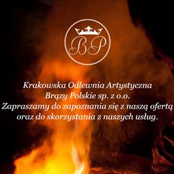 Odlewnia Artystyczna - Kraków. Brązy Polskie sp. z o.o. Pomniki, odlewy z brązu, mosiądzu., godziny otwarcia