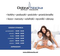 DobraNocka - pościel, kołdry, poduszki, ręczniki, koce, narzuty, obrusy, szlafroki, piżamy, Siedlce godziny otwarcia