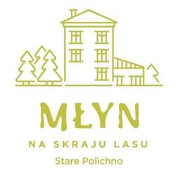 MŁYN NA SKRAJU LASU, Stare Polichno godziny otwarcia