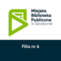 Filia nr 6 Miejskiej Biblioteki Publicznej w Szczecinie, godziny otwarcia