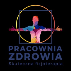Pracownia Zdrowia - Skuteczna Fizjoterapia, Zabrze - godziny otwarcia