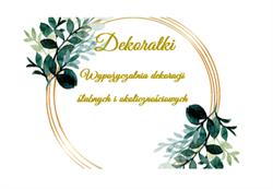 Dekoratki- Wypożyczalnia dekoracji ślubnych i okolicznościowych, Rzędowice godziny otwarcia