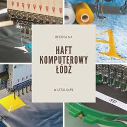 Haft komputerowy Łódź - Haft Łódź - Hafciarnia Łódź, godziny otwarcia