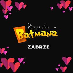 Pizzeria u Batmana, Zabrze godziny otwarcia