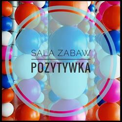 Sala Zabaw - Pozytywka, Kiełczów godziny otwarcia