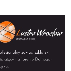 Lustra Wrocław - lustra na wymiar z montażem (Glass Studio Krzemińska), godziny otwarcia