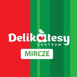 Delikatesy Centrum, Mircze godziny otwarcia