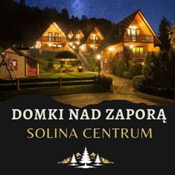 Domki nad Zaporą, Solina godziny otwarcia